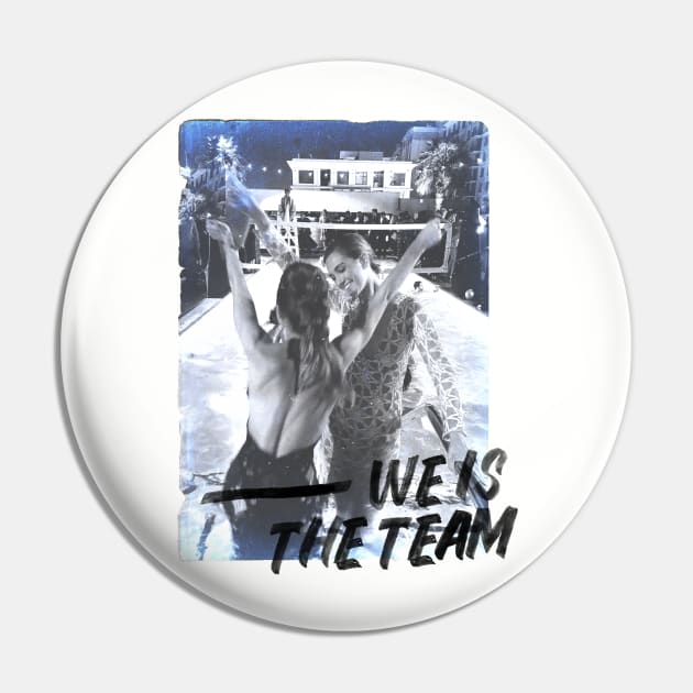 We is the team Pin by Maudeline