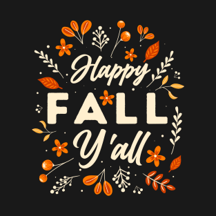 Happy Fall Y'all Thanksgiving Pumpkin Halloween Autumn T-Shirt