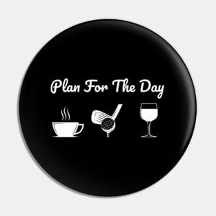 Plan For The Day Drink Coffee Play Golf Drink Wine Pin