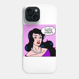 Who Needs a Man? Phone Case