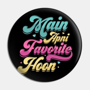 Main Apni Favorite hoon - Indian Famous Dialogue Pin