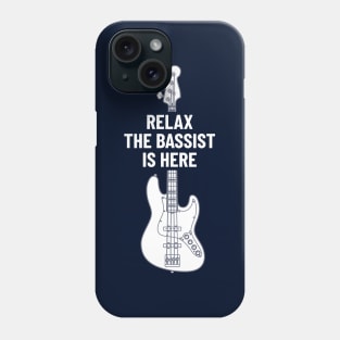 Relax The Bassist Is Here Bass Guitar Phone Case