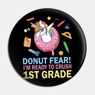 Unicorn Dabbing Donut Fear I'm Ready To Crush 1st Grade Pin