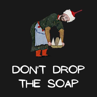 Don't drop the soap - Persian (iran) design T-Shirt