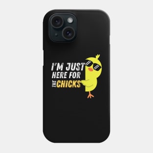 I'm Just Here For The Chicks Funny Easter Phone Case