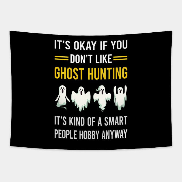 Smart People Hobby Ghost Hunting Hunter Paranormal Tapestry by Bourguignon Aror