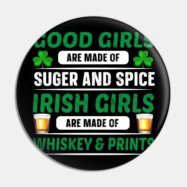 Good Girls Are Made Of Sugar And Spice Irish Girls Are Made Of Whiskey And Pints Pin by JLE Designs