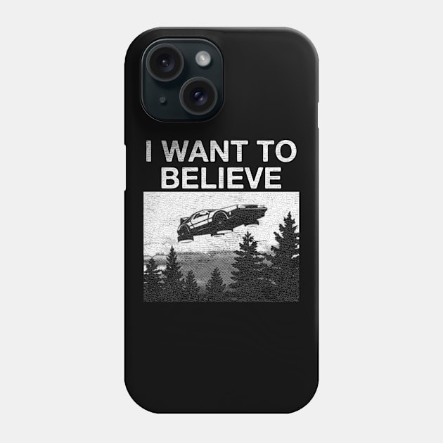 I Want To Believe Delorean Phone Case by GoatKlan