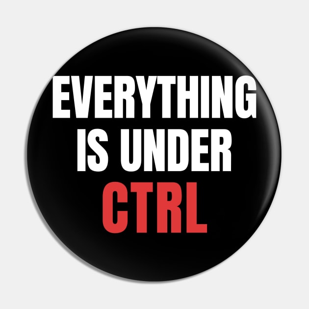 Everything Under CTRL: Coding Nerd Pin by WaBastian