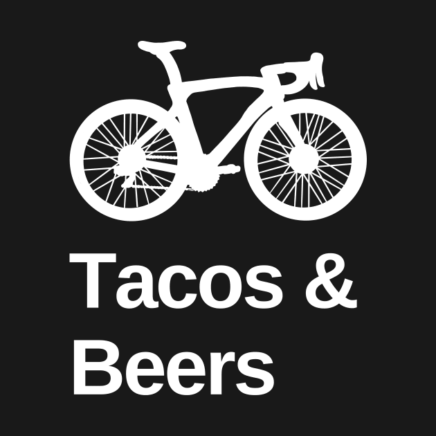 Cycling, Tacos and Beers Cycling Shirt, Bicycles Tacos and Beers, Bikes Tacos and Beers, Bicycles and Tacos, Bikes and Beer Lover, Taco Lover, Cycling T-Shirt by CyclingTees