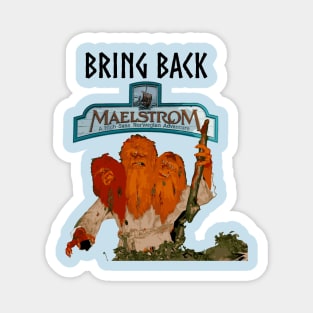 Bring Back Maelstrom Magnet