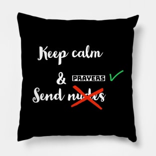 Keep calm & send prayers Pillow