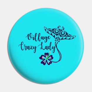 Village Crazy Lady Pin