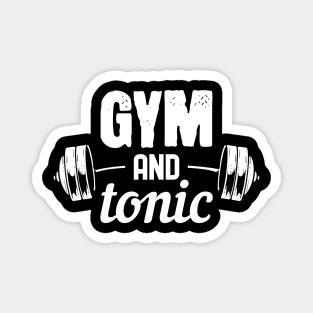 Gym and Tonic - For Gym & Fitness Magnet