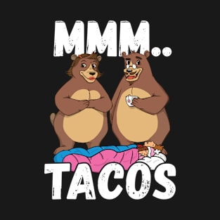 Camping Bears Love Taco Mmm.. Tacos T-Shirt