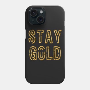 Stay Gold Phone Case