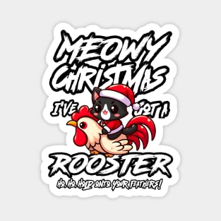 Meowy Christmas, I've got a Rooster Magnet
