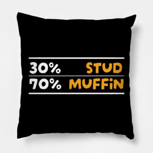 30% Stud 70% Muffin Pillow