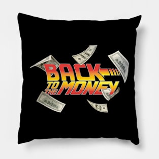 Back To The Money Pillow