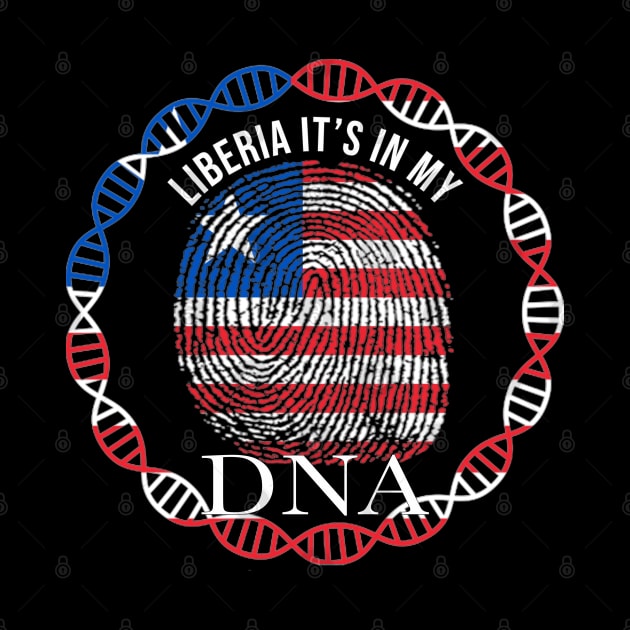 Liberia Its In My DNA - Gift for Liberian From Liberia by Country Flags