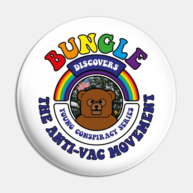 Bungle discovers… The Anti-Vac Movement Pin by andrew_kelly_uk@yahoo.co.uk