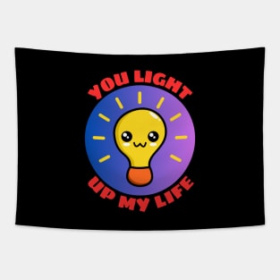 You Light Up My Life | Light Bulb Pun Tapestry