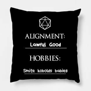 I'm lawful good and my hobby is... Pillow