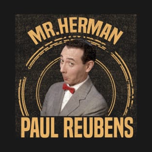 Mr Herman - Paul Reubens T-Shirt