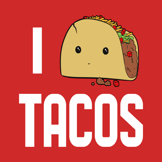 National Crunchy Tacos Day I Love Mexican Food by Noseking