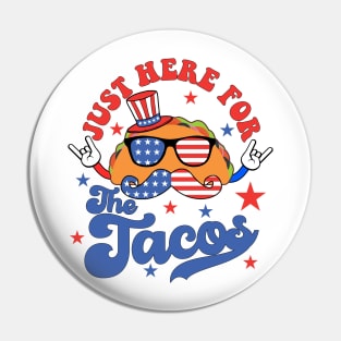 Just Here For The Tacos Sunglasses American Flag 4th Of July Pin