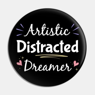 Artistic Distracted Dreamer,  Inattentive ADHD or ADD Pin