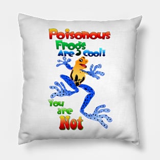 Poisonous Frogs are Cool! Pillow