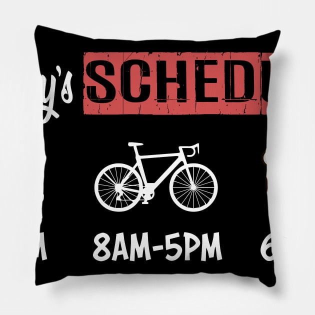 Funny Coffee Cycling Beer Todays Schedule Shirt Pillow by KittleAmandass