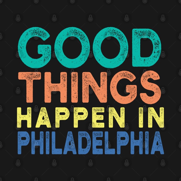 Bad Things Happen In Philadelphia philadelphia philadelphia philadelphia by Gaming champion