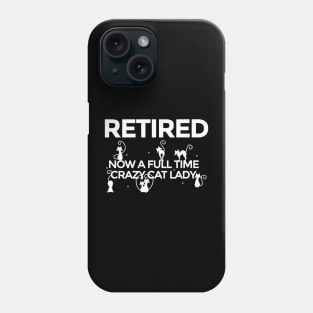 Funny Retiret Crazy Cat Lady Mom Grandma Phone Case