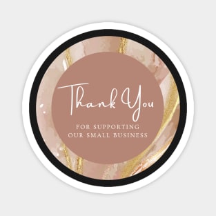 Thank You for supporting our small business Sticker - Golden Brown Marble Magnet