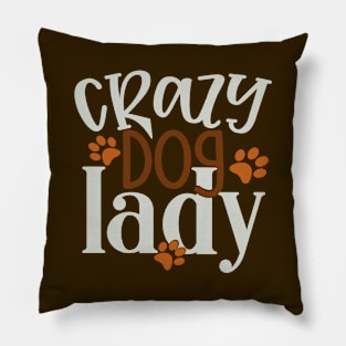 Crazy Dog Lady Pillow