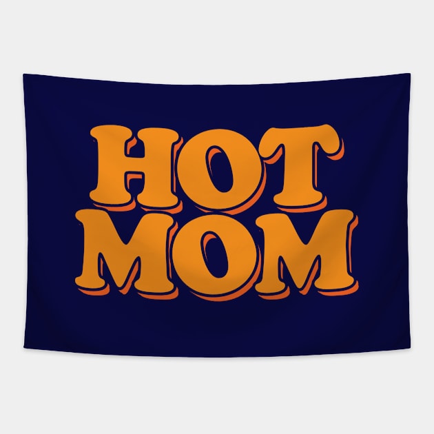 I'm a Hot Mom Tapestry by Hixon House