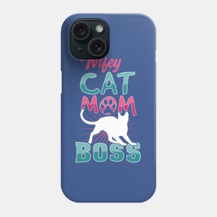 Wifey Cat Mom Boss - Cat Lovers - Cat Mom Gifts Phone Case