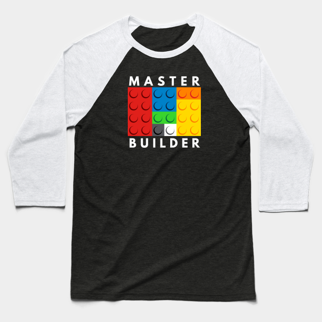 Master Builder - Lego - Baseball T-Shirt | TeePublic