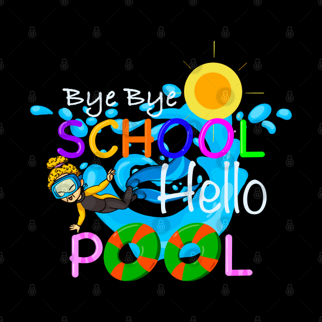 Bye bye school hello pool by Arnond