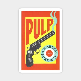 Pulp - Charles Bukowski Magnet