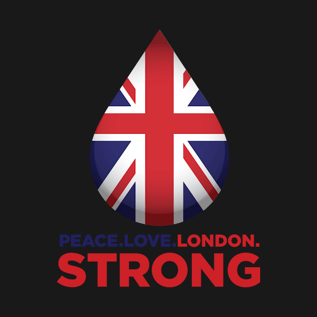 Peace. Love. London. Strong by e2productions