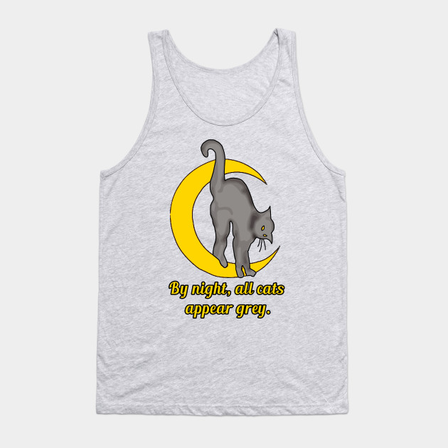 Cat Saying With Moon And Grey Cat Cats Tank Top Teepublic