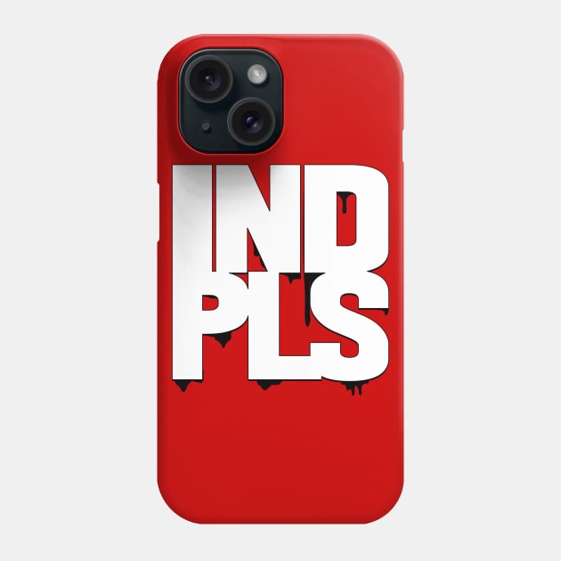 INDIANAPOLIS INDPLS DRIP Phone Case by INpressMerch