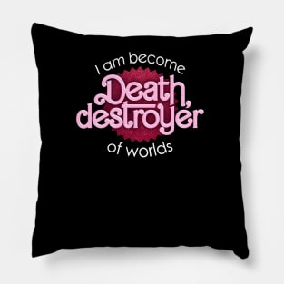 I am become death, destroyer of worlds barbie x oppenheimer (barbenheimer) parody Pillow