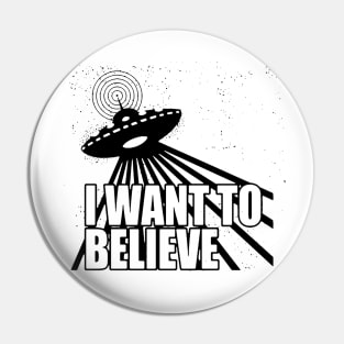 I Want To Believe Pin