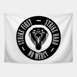 Strike First Strike Hard No Mercy, Cobra Kai karat kid Tapestry