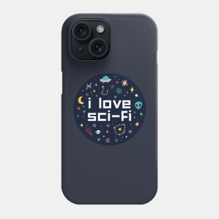 i love sci-fi Phone Case