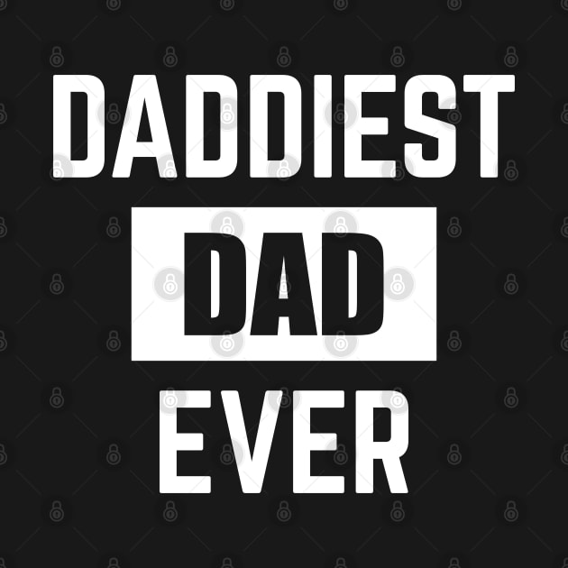 Funny Dad Daddiest Dad Ever for Father Dad Dad by Beautiful Butterflies by Anastasia